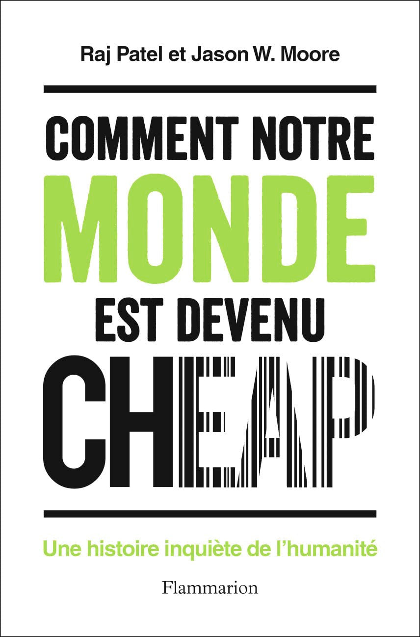 Comment notre monde est devenu cheap: Une histoire inquiète de l'humanité Essays & Short Stories