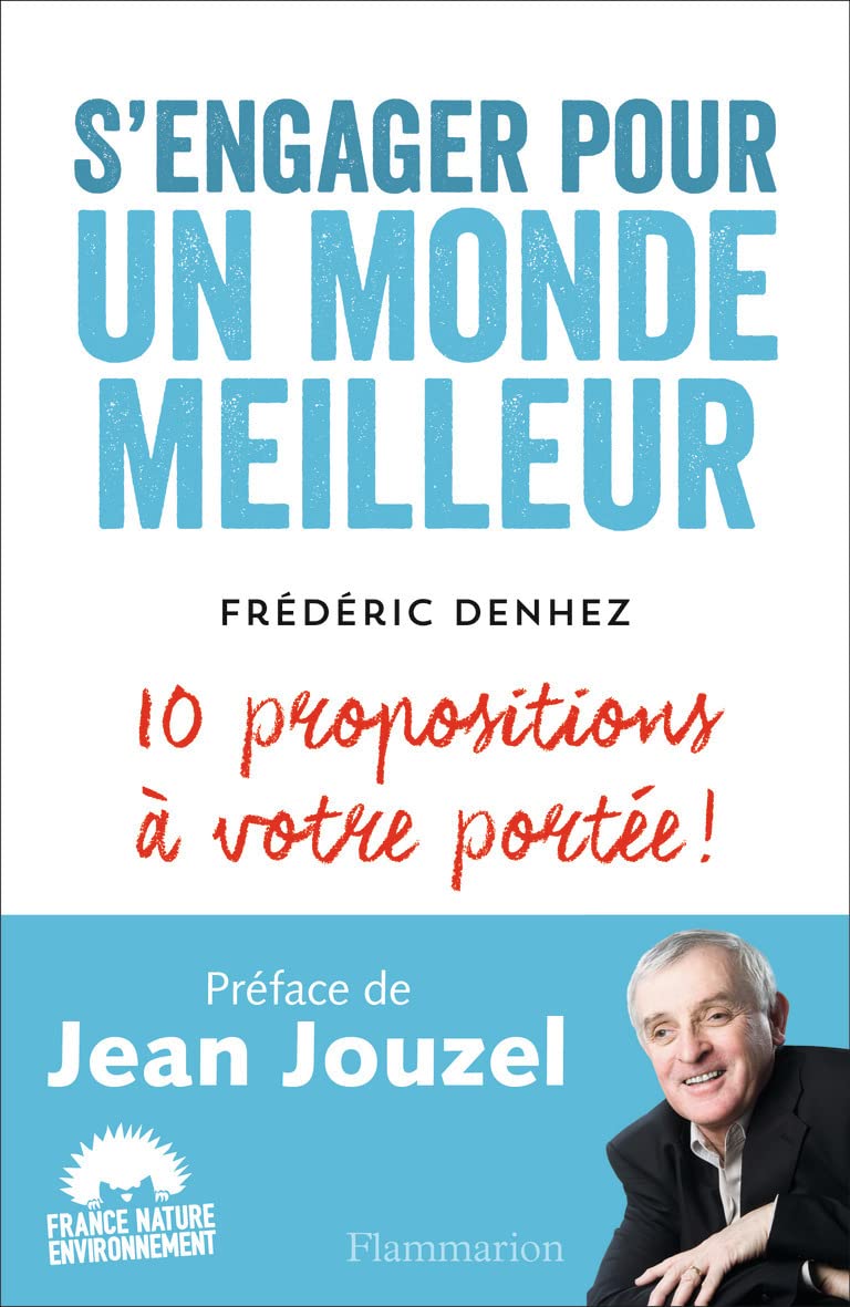 S'engager pour un monde meilleur: 10 propositions à votre portée ! Essays & Short Stories