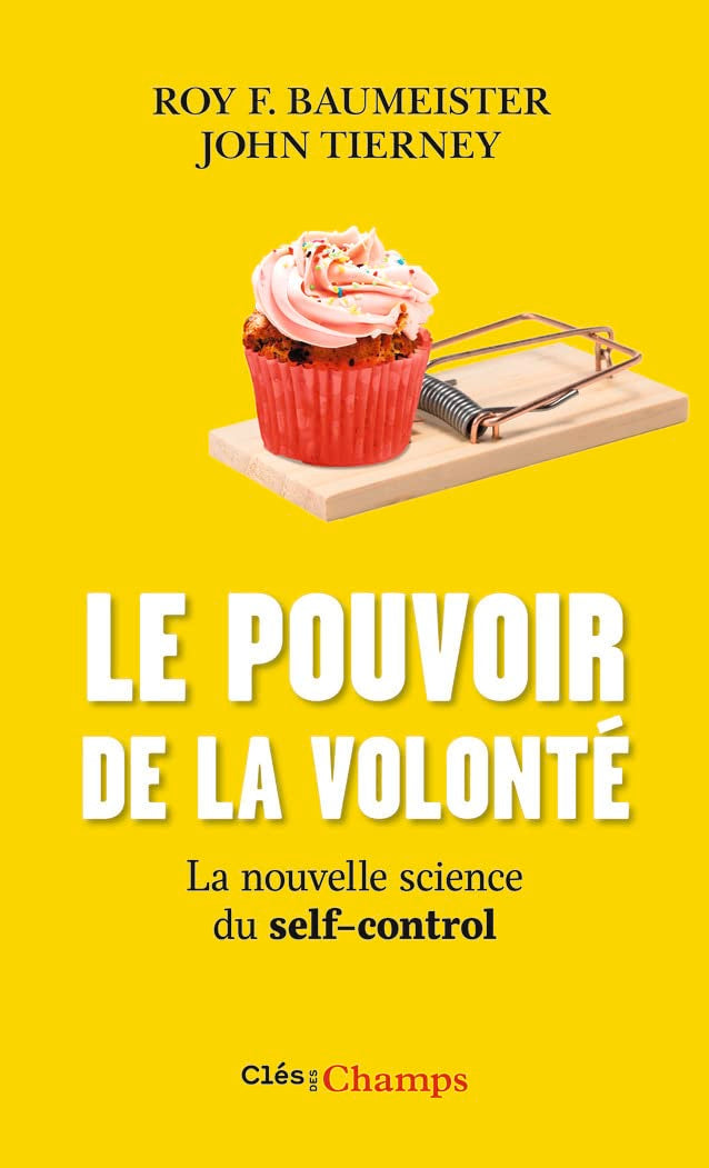 Le pouvoir de la volonté: La nouvelle science du self-control book