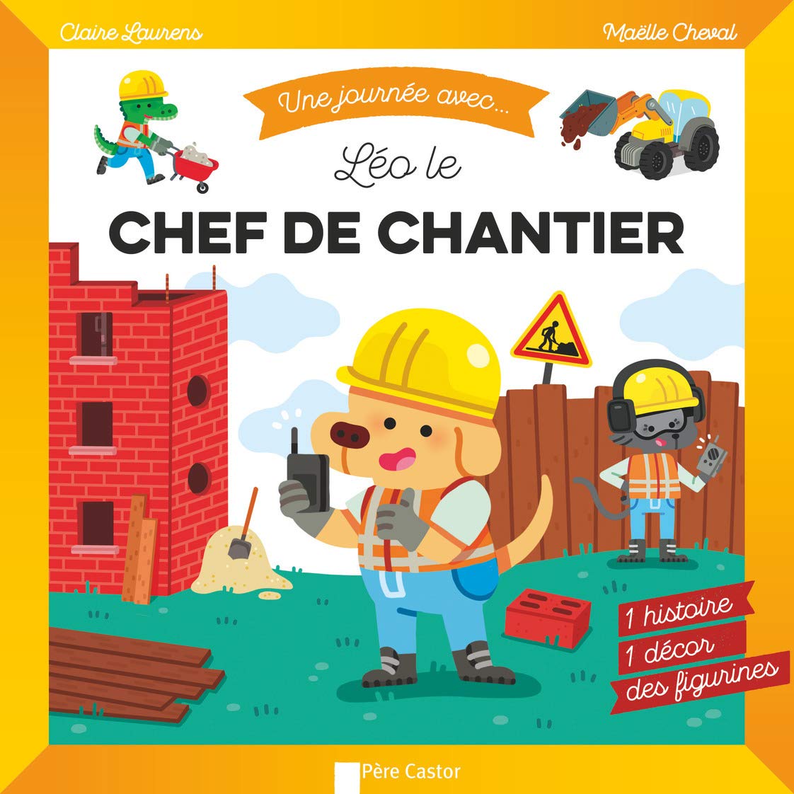 Léo le chef de chantier: 1 HISTOIRE, 1 DÉCOR, DES FIGURINES book