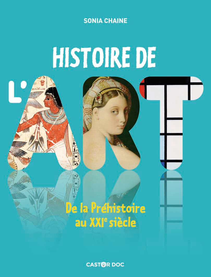 Histoire de l'art: De la Préhistoire au XXIe siècle book