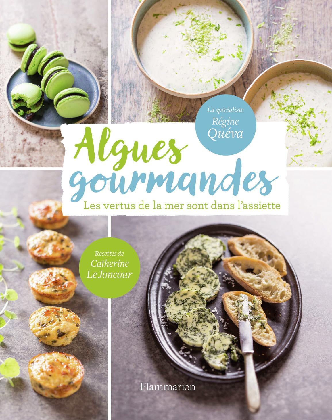 Algues gourmandes: Les vertus de la mer sont dans l'assiette! book