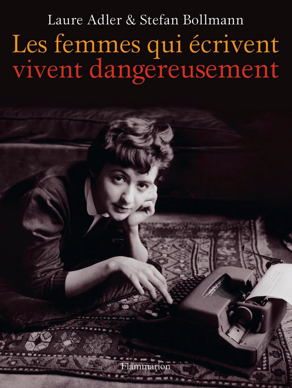 Les femmes qui écrivent vivent dangereusement book