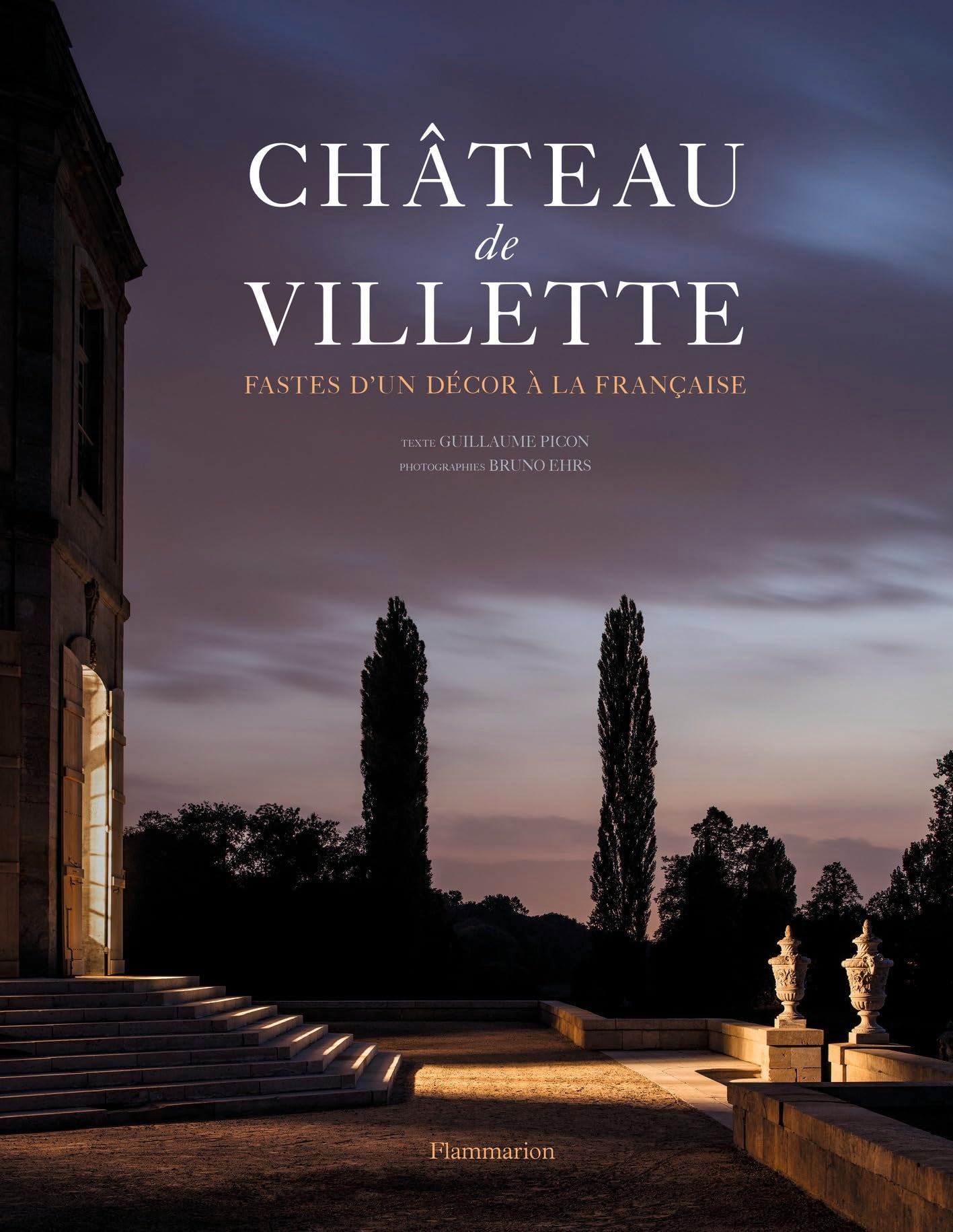 Château de Villette: Fastes d'un décor à la française book
