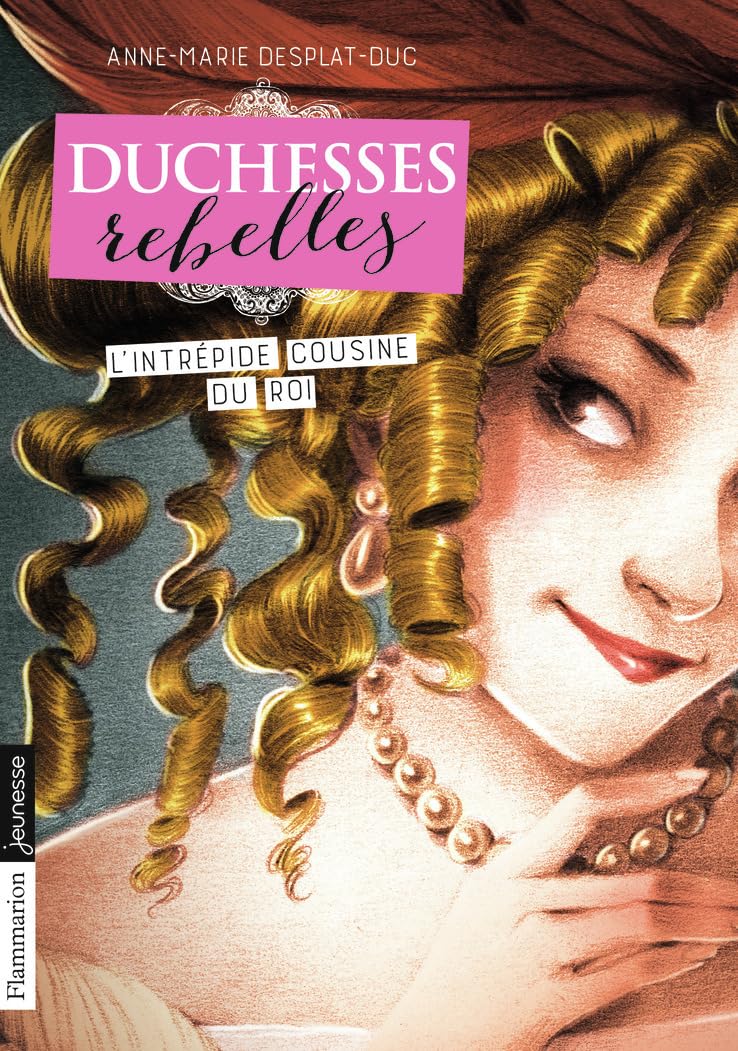 Duchesses rebelles: L'intrépide cousine du Roi (1) book