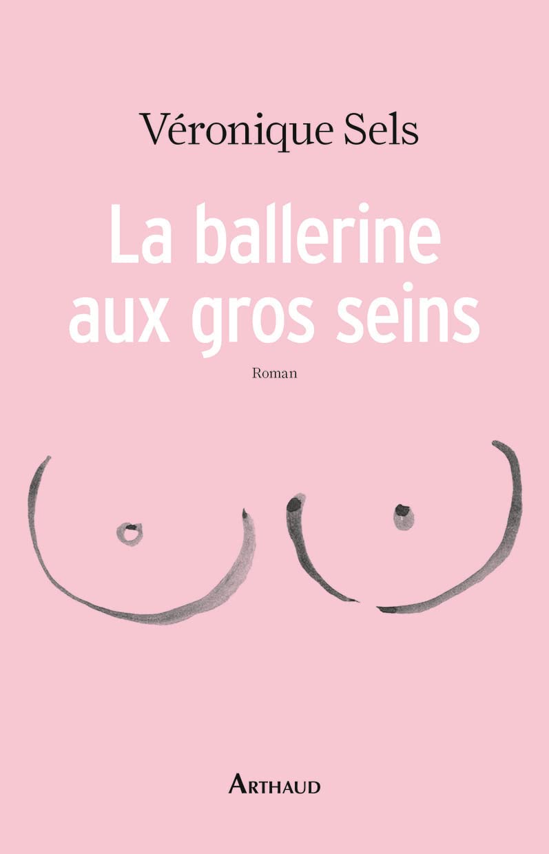 La ballerine aux gros seins Essays & Short Stories
