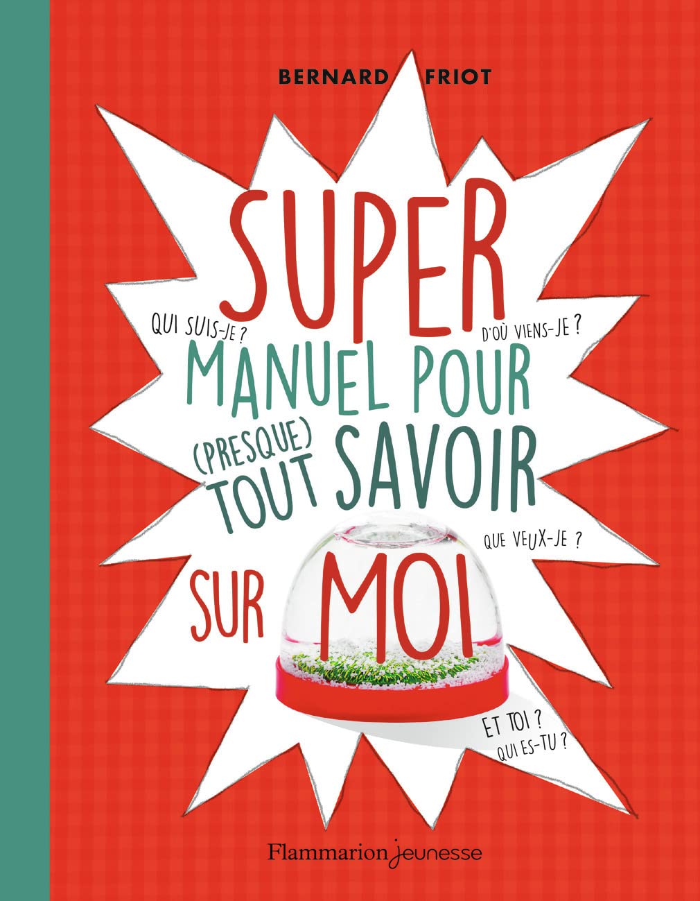 Super manuel pour (presque) tout savoir sur moi book