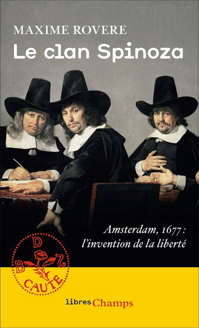 Le clan Spinoza : Amsterdam, 1677 - L'invention de la liberté Fiction