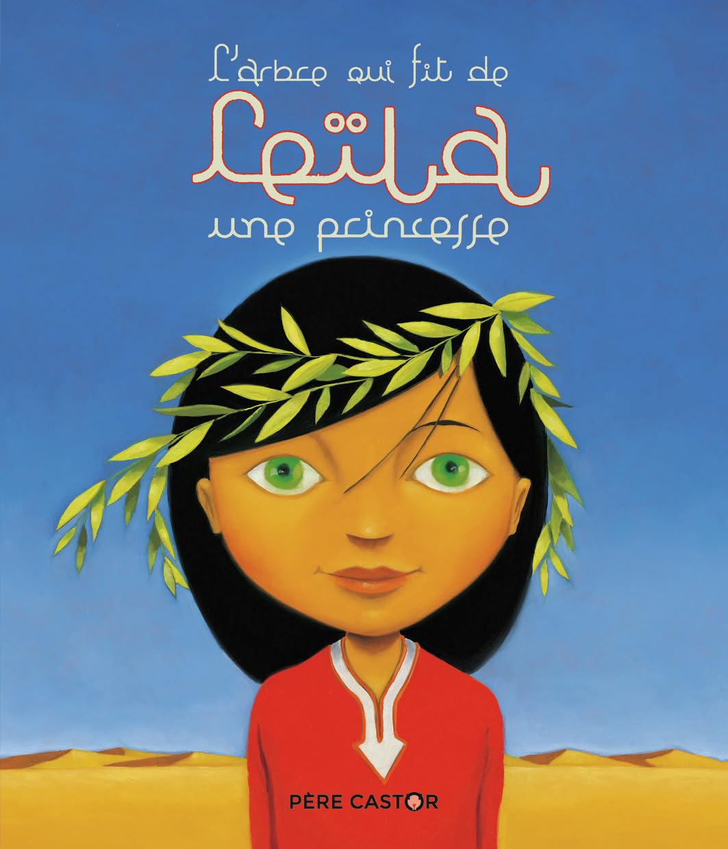 L'arbre qui fit de Leïla une princesse book