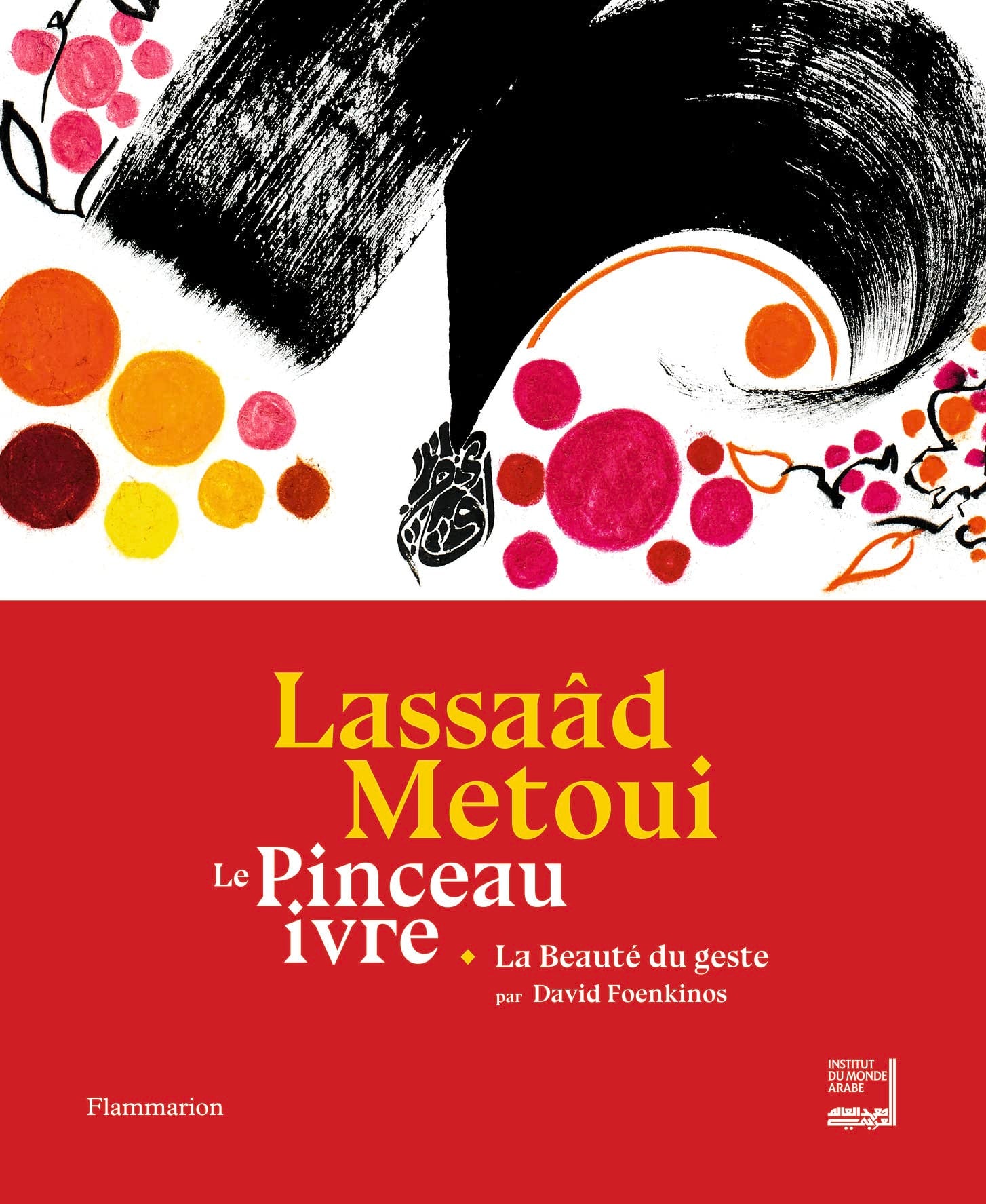 Lassaâd Metoui : Le Pinceau ivre book