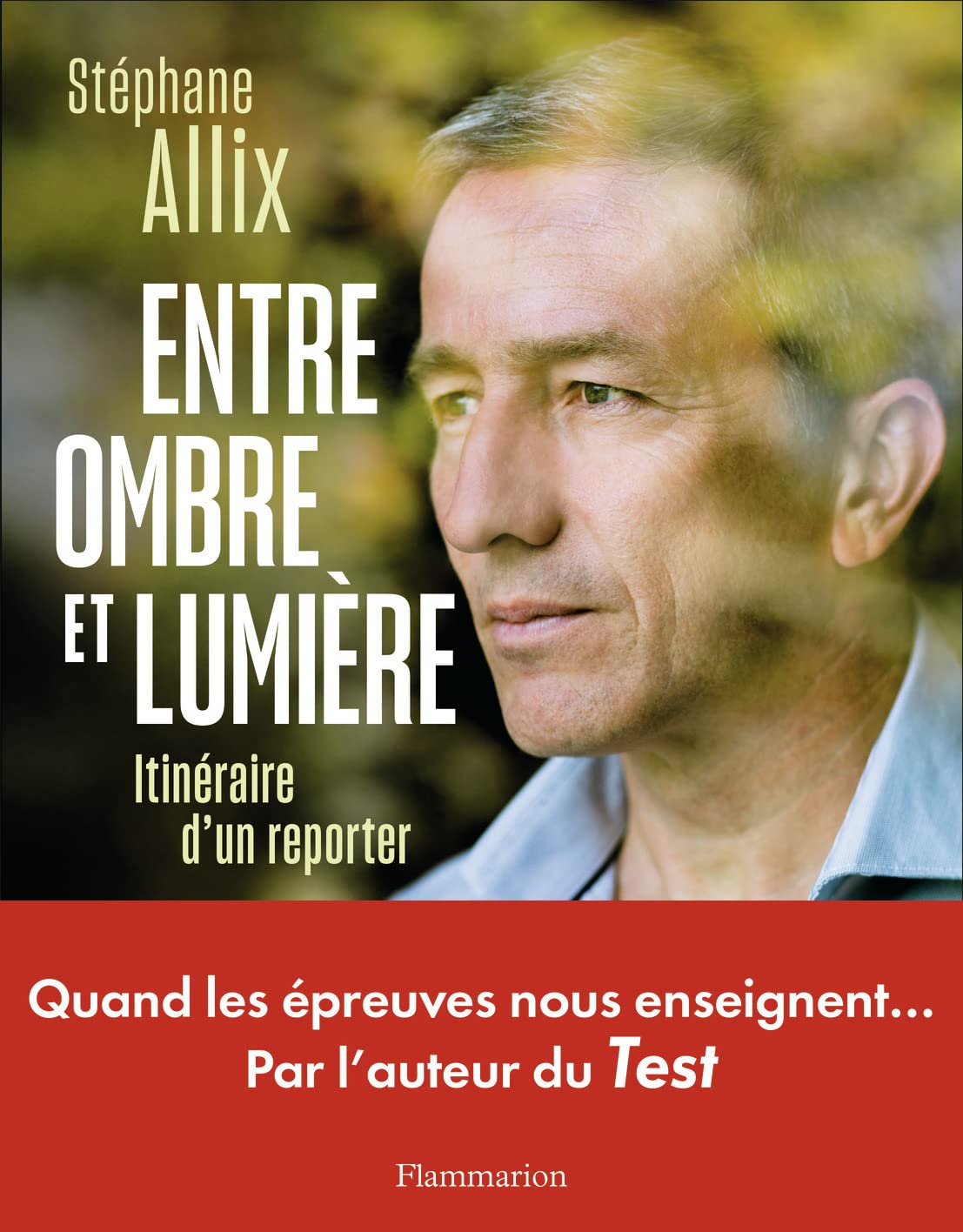 Entre ombre et lumière: Itinéraire d'un reporter book