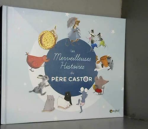 LES MERVEILLEUSES HISTOIRES DU PERE CASTOR (RECUEIL OXYBUL) book