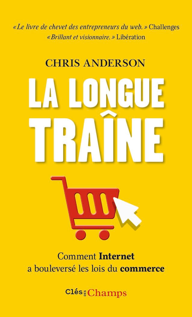 La longue traîne: Comment Internet a bouleversé les lois du commerce book
