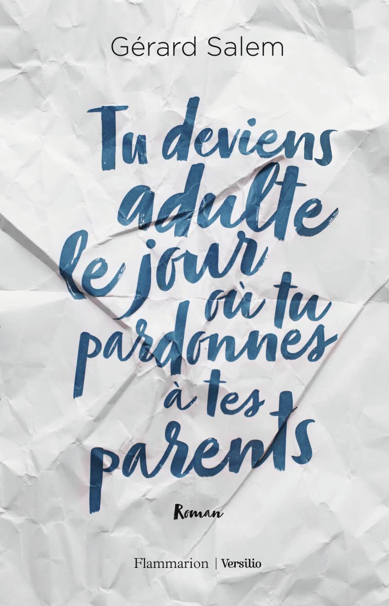 Tu deviens adulte le jour où tu pardonnes à tes parents book