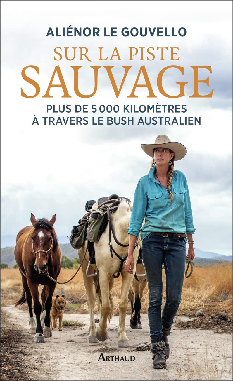 Sur la piste sauvage: Plus de 5 000 kilomètres à travers le bush australien book