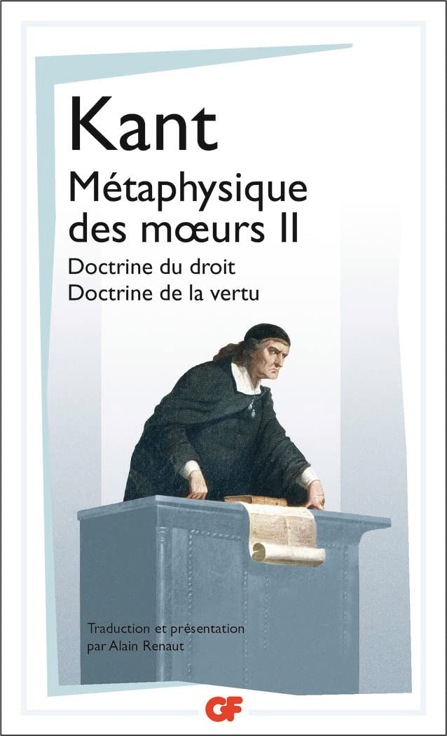 Métaphysique des moeurs: Doctrine du droit - Doctrine de la vertu (2) Philosophy