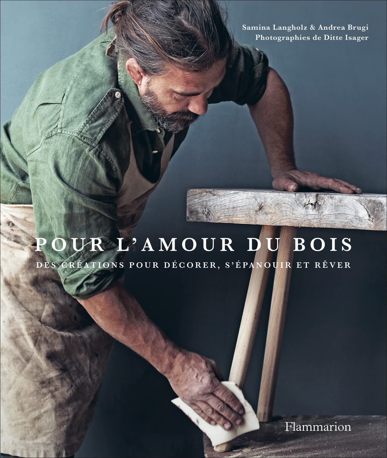 Pour l'amour du bois: Des créations pour décorer, s'épanouir et rêver book