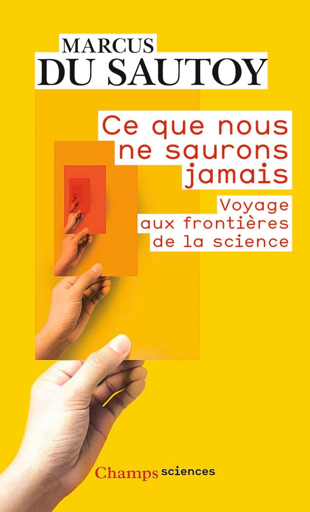 Ce que nous ne saurons jamais - Voyage aux frontières de la science Mathematics