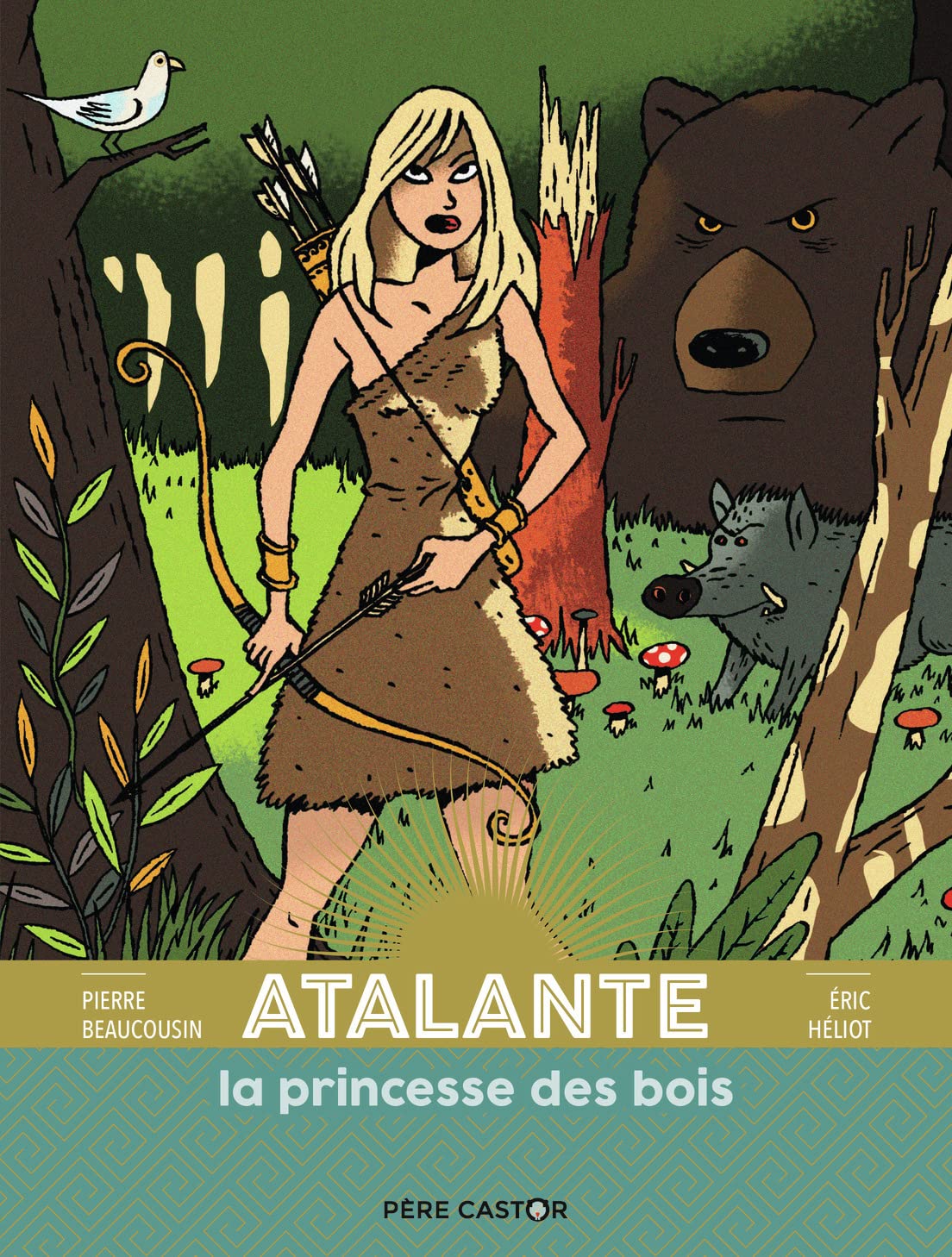 Atalante la princesse des bois: LES GRANDES FIGURES DE LA MYTHOLOGIE book
