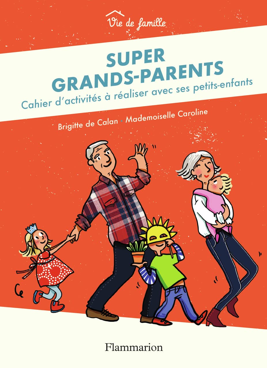 Super grands-parents: Cahier d'activités à réaliser avec ses petits-enfants book
