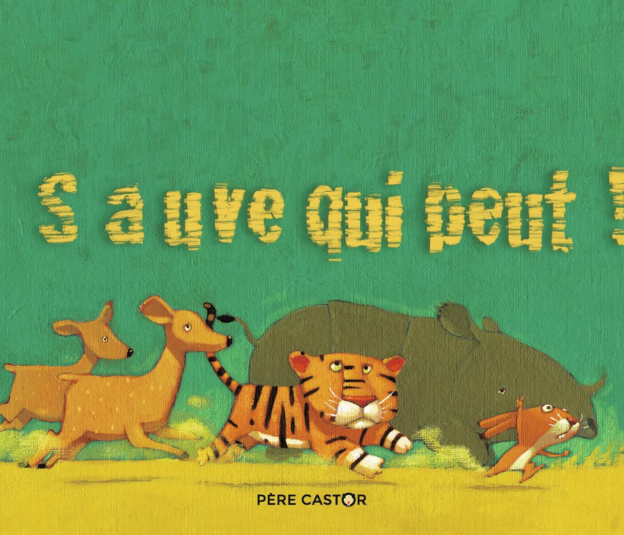 Sauve qui peut !: D'après la tradition indienne Children's books