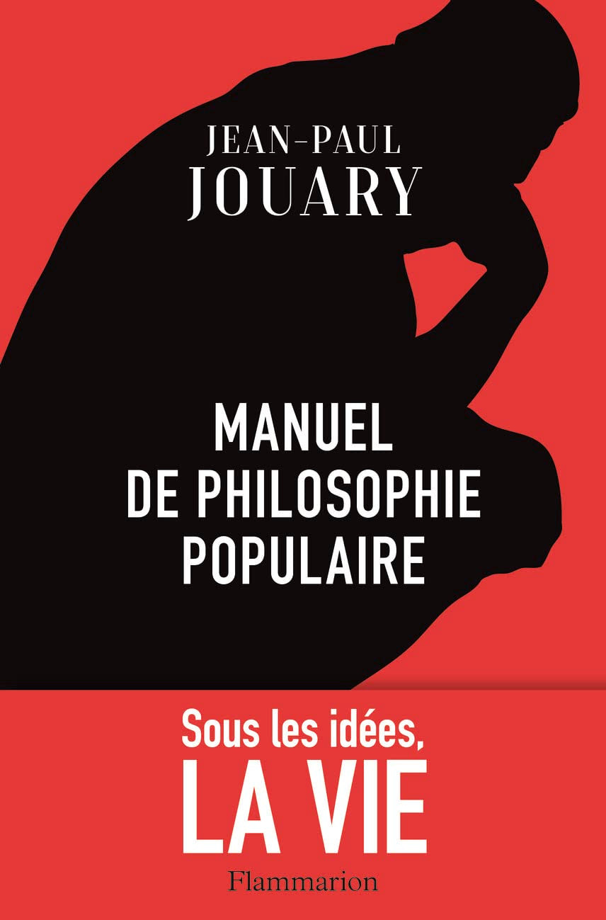 Manuel de philosophie populaire: Sous les idées, la vie Essays & Short Stories