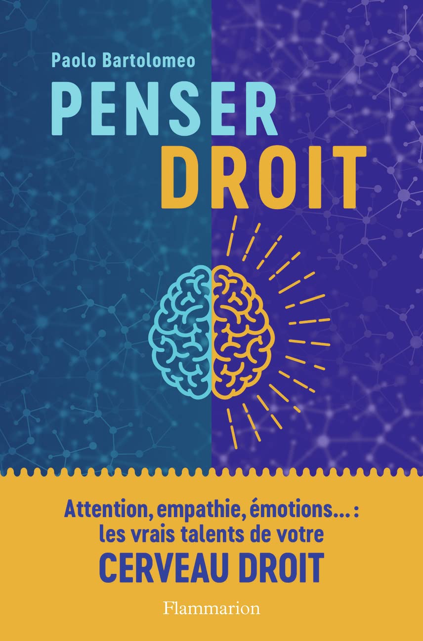 Penser droit: DÉCOUVREZ LA MEILLEURE PART DE VOTRE CERVEAU book