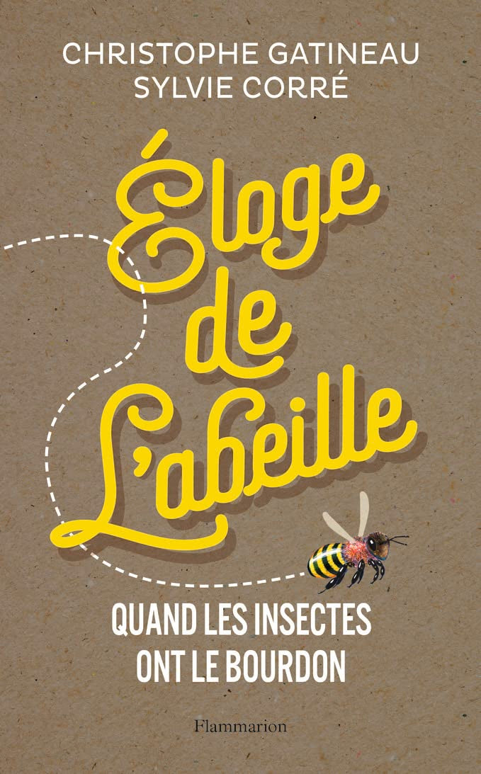 Éloge de l'abeille: Quand les insectes ont le bourdon Essays & Short Stories