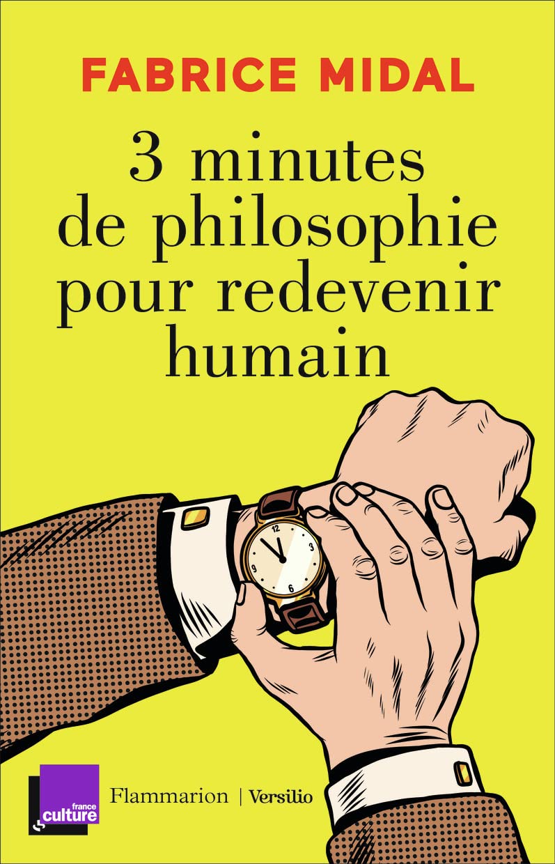 3 minutes de philosophie pour redevenir humain Philosophy