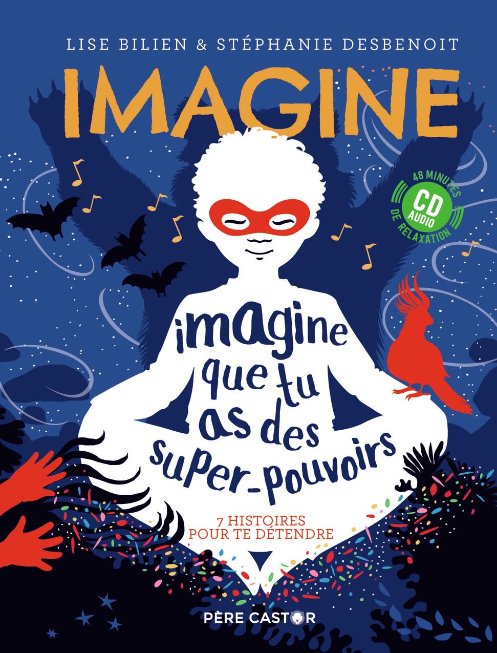 Imagine que tu as des super-pouvoirs: 7 histoires pour te détendre Children's books