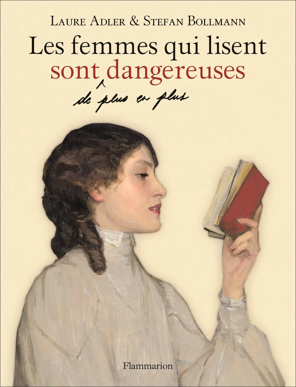 Les femmes qui lisent sont de plus en plus dangereuses book