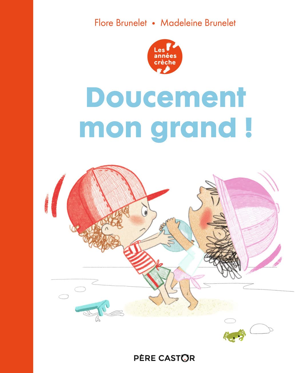 Les années crèche - Doucement mon grand ! Children's books