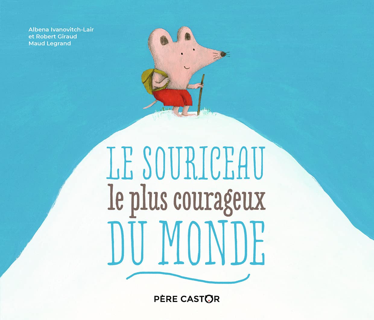 Le souriceau le plus courageux du monde Children's books