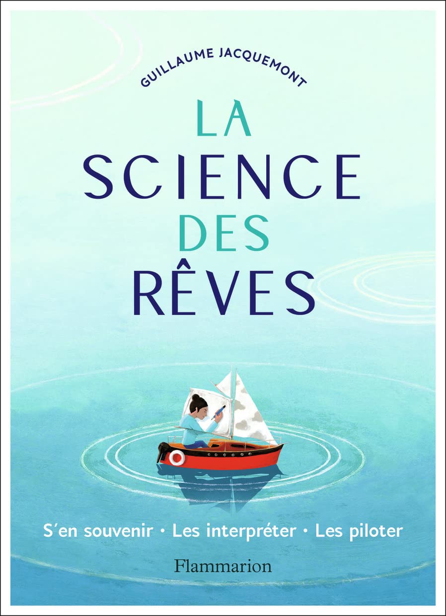 La science des rêves: S'en souvenir - Les interpréter - Les piloter book