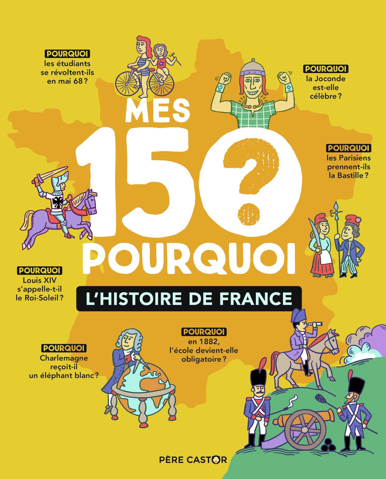 Mes 150 Pourquoi - L'histoire de France Children's books