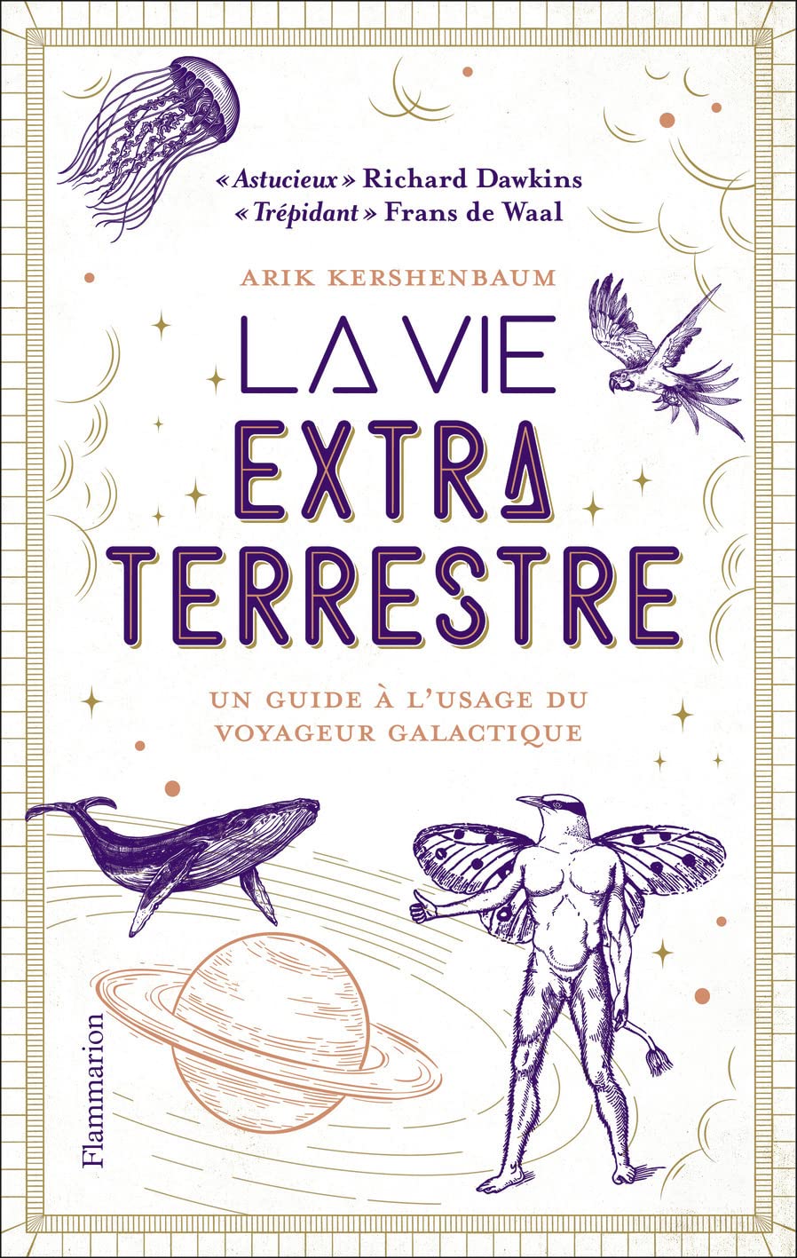 La vie extraterrestre: Un guide à l'usage du voyageur galactique Natural Sciences
