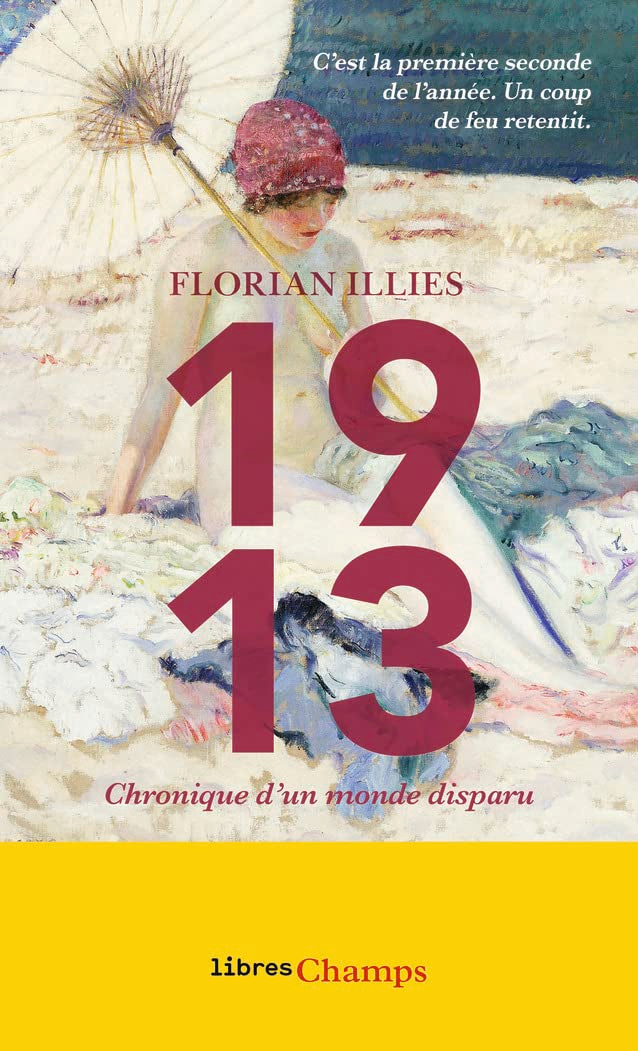 1913: Chronique d'un monde disparu Books