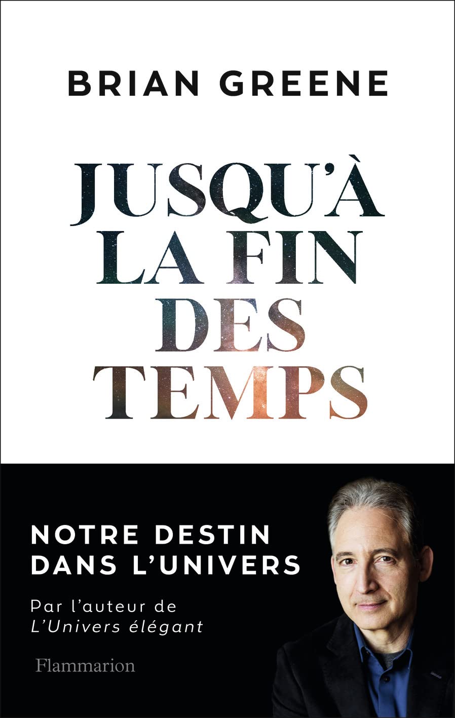 Jusqu'à la fin des temps: Notre destin dans l'Univers Essays & Short Stories