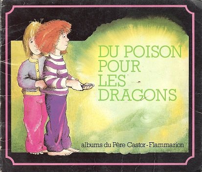 Du poison pour les dragons - anne-marie chapouton, gerard franquin Children's books