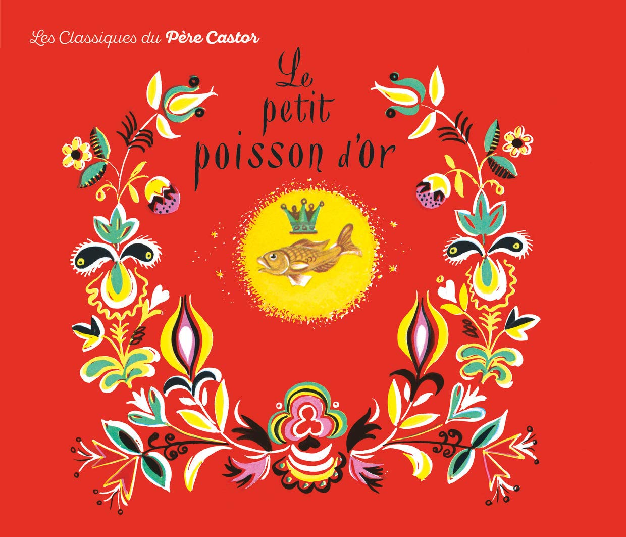 Le Petit Poisson d'or: - VIEUX CONTE POPULAIRE RUSSE RACONTE PAR ROSE CELLI Children's books