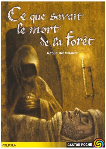 Ce que savait le mort de la foret: - DES 11/12 ANS Novels & Short Stories
