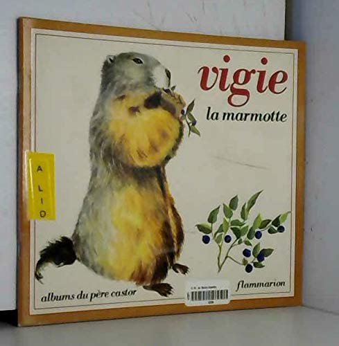 Vigie la marmotte - helene fatou, lida, may angeli Children's books