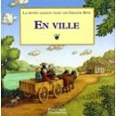 Petite maison dans les grands bois t1 - en ville (La): MY FIRST LITTLE HOUSE BOOKS - GOING TO TOWN (1) Children's books
