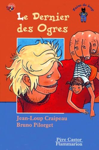 Dernier des ogres (Le): - DES 8ANS Novels & Short Stories
