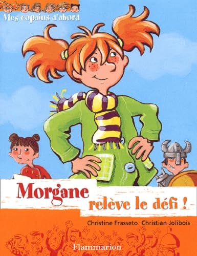 Morgane relève le défi: MES COPAINS D'ABORD Novels & Short Stories