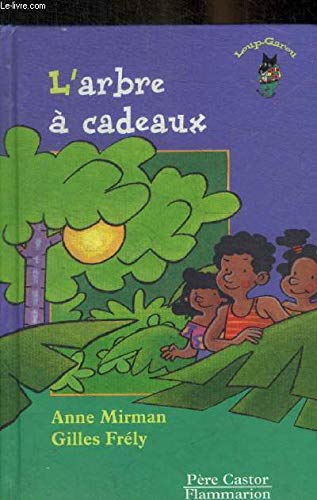 Les Trois Loups: L'Arbre a Cadeaux Contemporary literature
