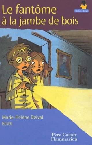 Les Trois Loups: Le Fantome a LA Jambe De Bois Contemporary literature