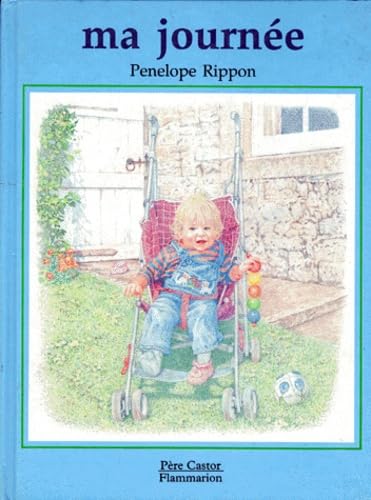 Ma journee - penelope rippon: - TEXTE FRANCAIS book