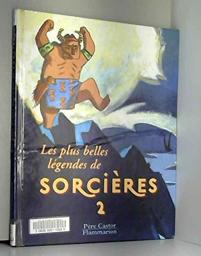 Plus belles legendes de sorcieres- t2 (Les): KOTSI LE GEANT, LES FEES, MOMOTARO (OU LE PREMIER-NE DE LA PECHE) book