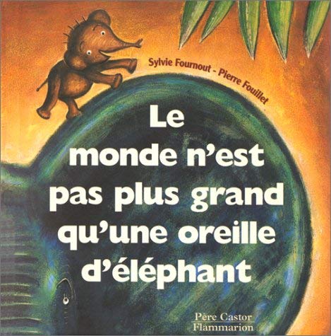 Monde n'est pas plus grand qu'une oreille d'elephant (Le) book